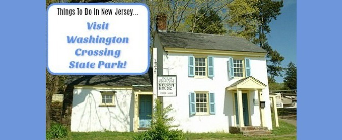 Things to Do In New Jersey – Washington Crossing State Park