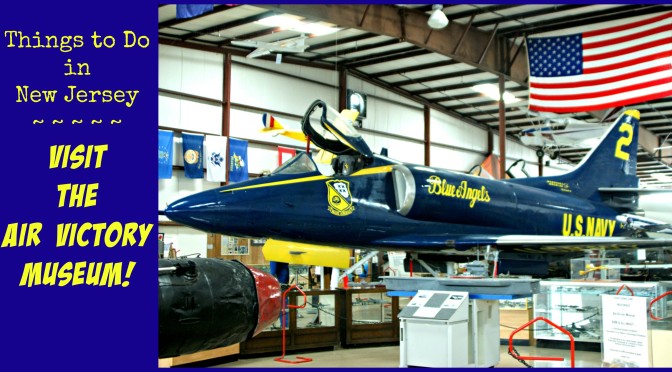 Things to Do In New Jersey – Air Victory Museum