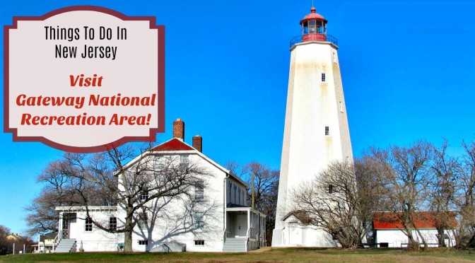 Visit Gateway National Recreation Area at Sandy Hook!