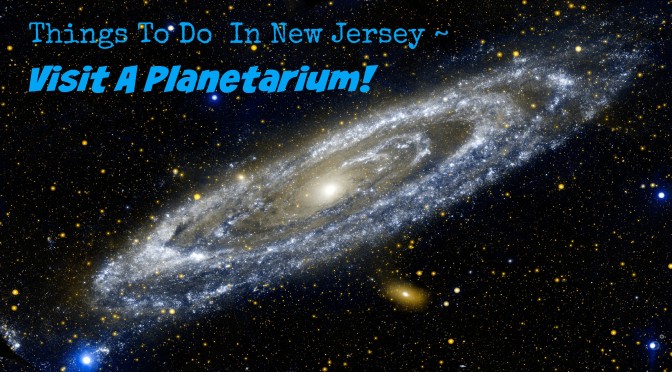 The Ultimate Guide to Planetariums in New Jersey!