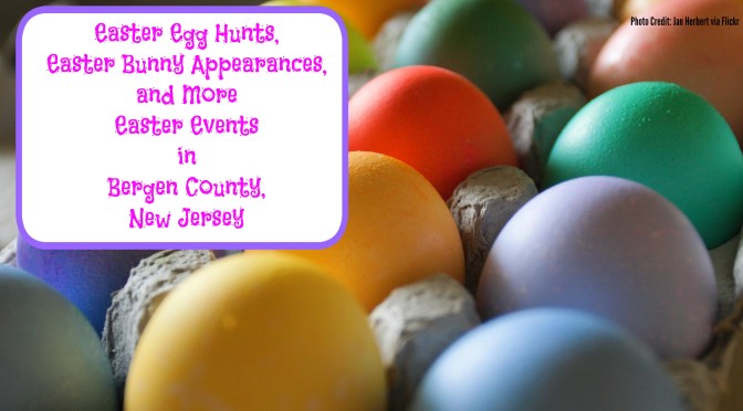 Fun Easter Events in Bergen County NJ – 2018 Edition