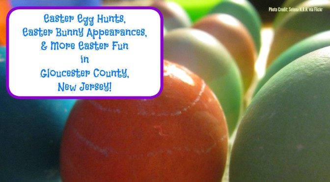 Easter Events in Gloucester County, New Jersey | find out more at www.thingstodonewjersey.com | #nj #newjersey #gloucestercounty #easter #events #egghunts