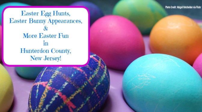Fun Easter Events In Hunterdon County NJ – 2018 Edition