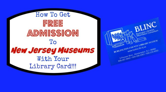 Get Free Admission to New Jersey Museums with Your Library Card!