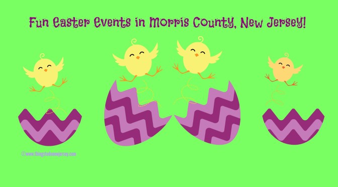 Fun Easter Events In Morris County NJ – 2018 Edition