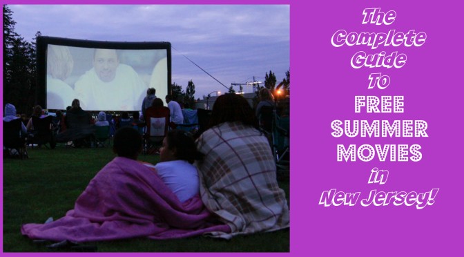 The Complete Guide To Free Summer Movies In New Jersey