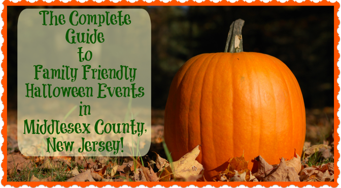 The Complete Guide To Family Friendly Halloween Events in Middlesex County NJ