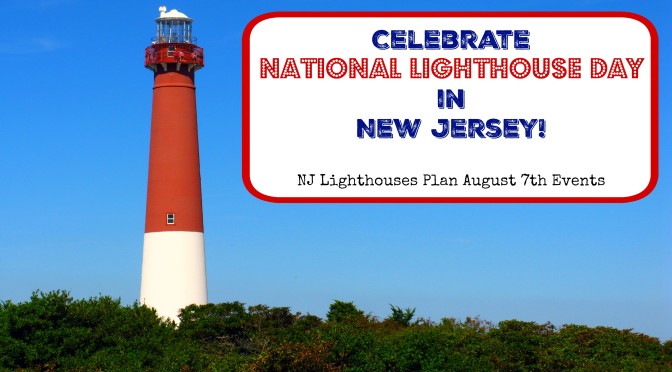 A Complete Guide to New Jersey National Lighthouse Day Events