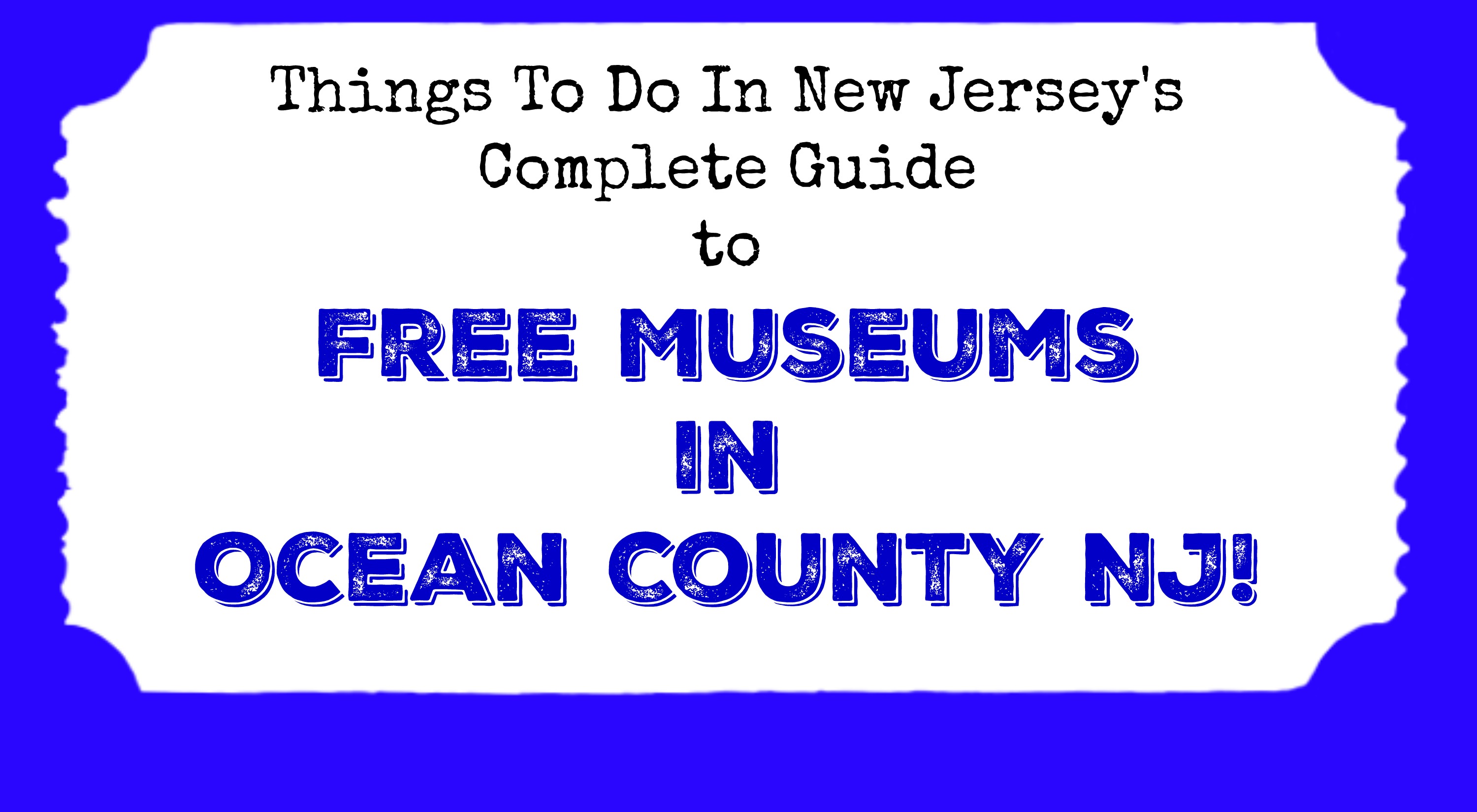 Free Museums in Ocean County NJ Things to Do In New Jersey