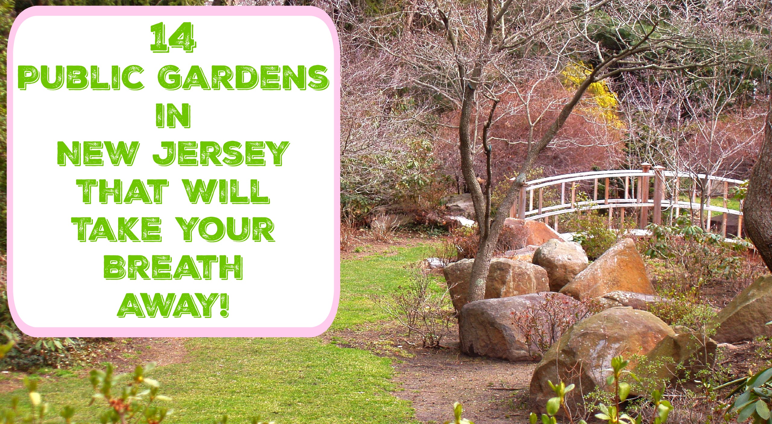 14 Public Gardens In New Jersey That
