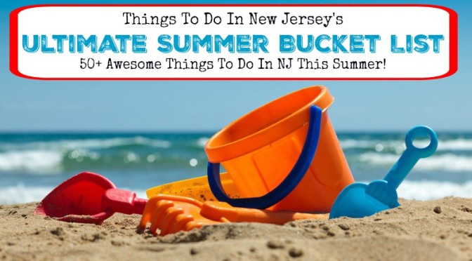 The Ultimate New Jersey Summer Bucket List! Read on for 50+ awesome things to do in New Jersey in the summer! | nj summer bucket list | new jersey summer bucket list | things to do in nj in the summer | things to do in new jersey in the summer | must do nj summer activities