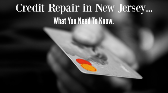 Credit Repair In New Jersey – What You Need To Know