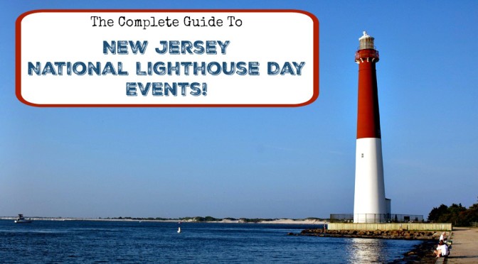 The Complete Guide to New Jersey National Lighthouse Day Events