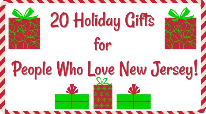 20 Holiday Gifts for People Who Love New Jersey!