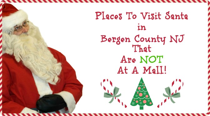 Places to Visit Santa in Bergen County NJ That Are NOT A Mall!