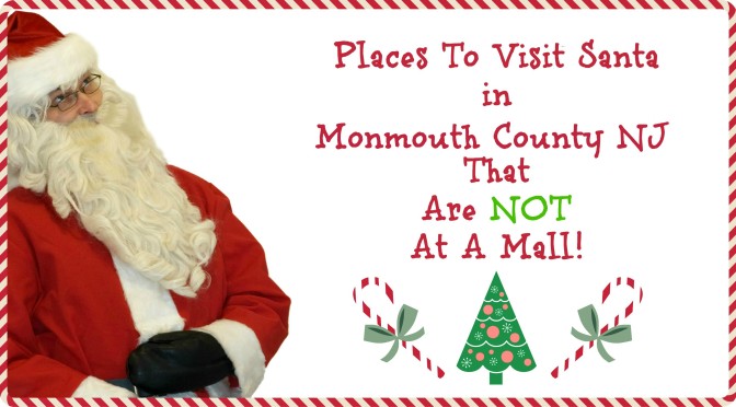 Places to Visit Santa in Monmouth County NJ That Are NOT A Mall!