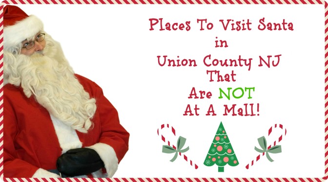 Places to Visit Santa in Union County NJ That Are NOT A Mall!