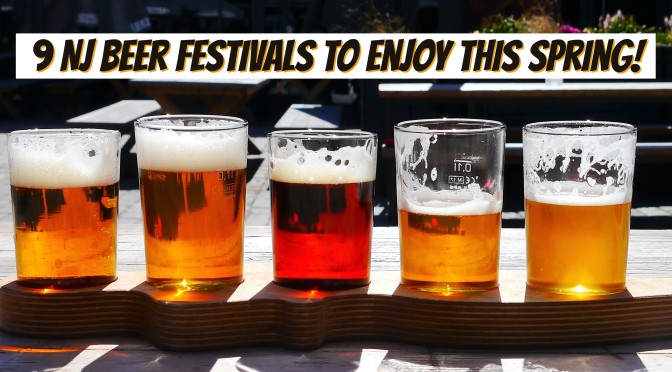 9 NJ Beer Festivals To Enjoy This Spring!