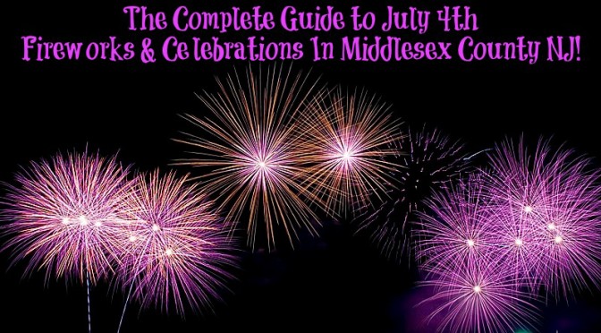 The Complete Guide to July 4th Fireworks and Parades in Middlesex County, NJ! | find out more at www.thingstodonewjersey.com | #nj #newjersey #middlesexcounty #edison #milltown #highlandpark #monroe #newbrunswick #perthamboy #sayreville #southamboy #southbrunswick #monmouthjunction #woodbridge #july4th #fourthofjuly #independenceday #fireworks #parades #events #thingstodo #celebrations #concerts #activities #free #familyfriendly | july 4th fireworks in middlesex county nj | fourth of july fireworks in middlesex county nj | july 4th fireworks in Central NJ | fourth of july fireworks in central NJ