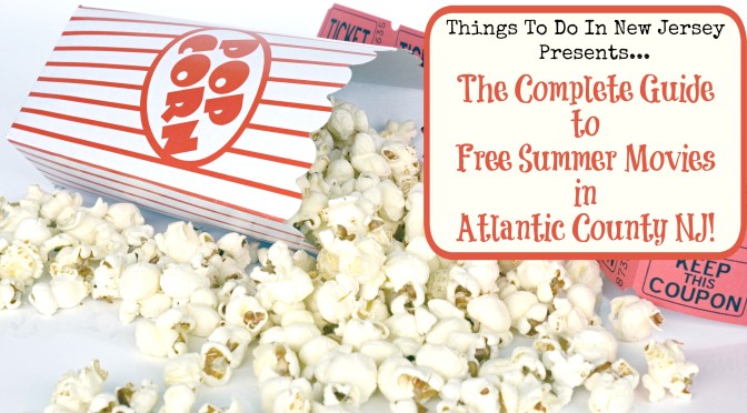Find affordable summer fun with Things To Do in NJ 's Guide to Free Summer Movies in Atlantic County NJ! Free movies on the beach, in the park, and more! | free summer movies on the beach in atlantic county nj | free summer movies on the beach at the jersey shore | free summer movies in the park in atlantic county nj | free summer movies in new jersey | free summer movies in nj