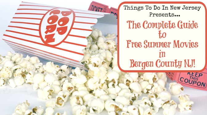 Find affordable summer fun with Things To Do in NJ 's Guide to Free Summer Movies in Bergen County NJ! | free summer movies in the park in bergen county nj | free summer movies in new jersey | free summer movies in nj