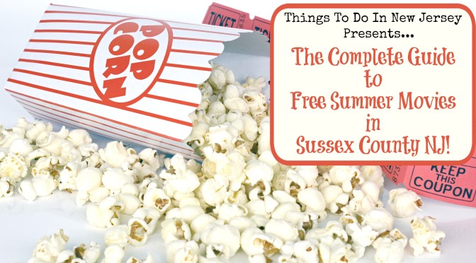 The Complete Guide to Free Summer Movies in Sussex County NJ – 2018