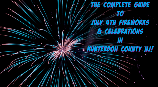 Hunterdon County NJ communities are planning July 4th fireworks & parades | learn more at www.thingstodonewjersey.com | #NJ #NewJersey #hunterdoncounty #July4th #fourthofjuly #independenceday #fireworks #parades #events #free #familyfriendly #thingstodoinnj | July 4th fireworks in Hunterdon County NJ