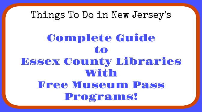 Essex County Libraries With Museum Pass Programs
