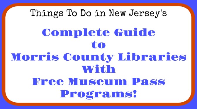 Morris County Libraries With Museum Pass Programs