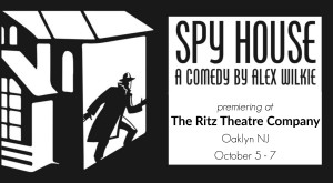 Spy House - A Comedy by Alex Wilkie @ The Ritz Theatre Company