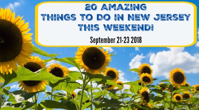 Things To Do In New Jersey This Weekend – September 21-23 2018